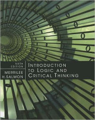 Title: Introduction to Logic and Critical Thinking / Edition 6, Author: Merrilee H. Salmon