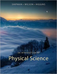 Title: An Introduction to Physical Science / Edition 13, Author: James Shipman