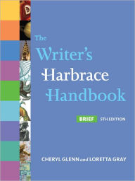 Title: The Writer's Harbrace Handbook, Brief Edition / Edition 5, Author: Cheryl Glenn
