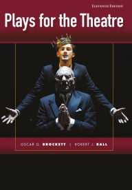 Title: Plays for the Theatre, Enhanced / Edition 11, Author: Oscar G. Brockett