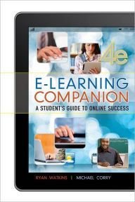 E-Learning Companion: Student's Guide to Online Success / Edition 4
