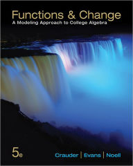 Functions and Change: College Algebra / Edition 5