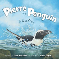 Title: Pierre the Penguin: A True Story, Author: Jean Marzollo