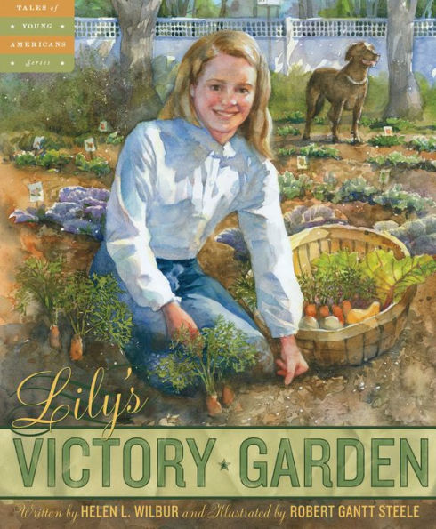Lily's Victory Garden (Tales of Young Americans Series)