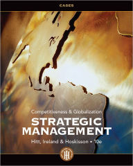 Title: Strategic Management Cases: Competitiveness and Globalization / Edition 10, Author: Michael A. Hitt