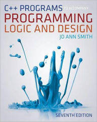 C++ Programs to Accompany Programming Logic and Design / Edition 7