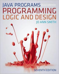 Java Programs to Accompany Programming Logic and Design / Edition 7