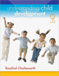 Understanding Child Development / Edition 9