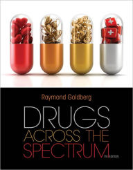 Title: Drugs Across the Spectrum / Edition 7, Author: Raymond Goldberg