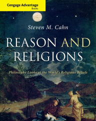 Cengage Advantage Books: Reason and Religions: Philosophy Looks at the World's Religious Beliefs