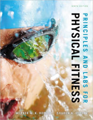 Principles and Labs for Physical Fitness / Edition 9