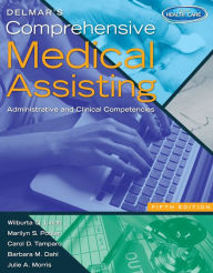 Delmar's Comprehensive Medical Assisting: Administrative and Clinical Competencies (with Premium Website Printed Access Card and Medical Office Simulation Software 2.0 CD-ROM) / Edition 5
