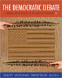 The Democratic Debate: American Politics in an Age of Change / Edition 6