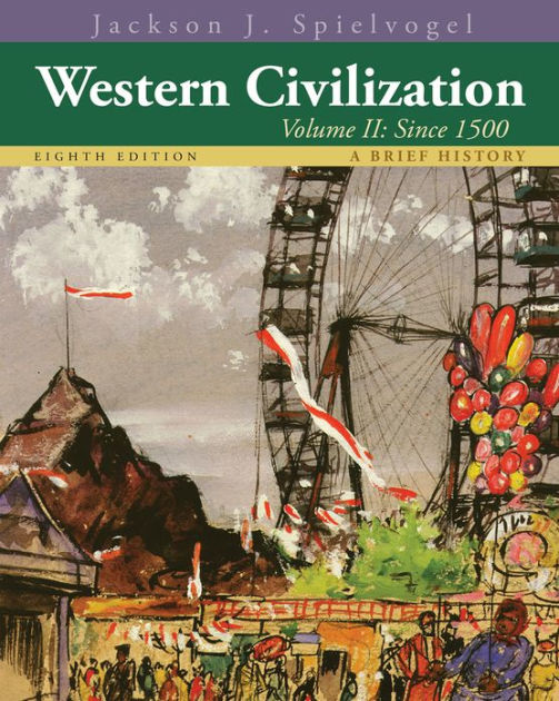 Western Civilization: A Brief History, Volume II: Since 1500 / Edition ...