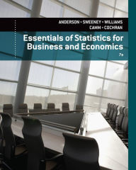 Title: Essentials of Statistics for Business and Economics / Edition 7, Author: David R. Anderson