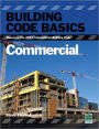 Building Code Basics:: Commercial, Based on the 2012 International Building Code (IBC)