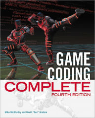 Game Coding Complete, Fourth Edition / Edition 4