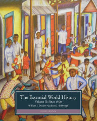 Title: The Essential World History, Volume II: Since 1500 / Edition 7, Author: William J. Duiker