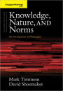 Cengage Advantage Books: Knowledge, Nature, and Norms / Edition 2