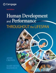 Title: Human Development and Performance Throughout the Lifespan / Edition 2, Author: Anne Cronin