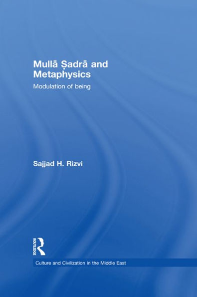 Mulla Sadra and Metaphysics: Modulation of Being