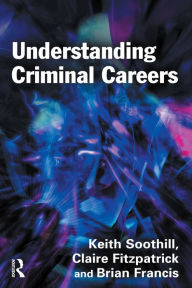 Title: Understanding Criminal Careers, Author: Keith Soothill