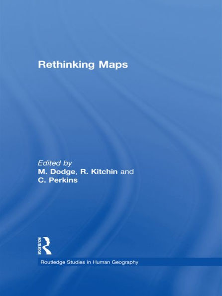 Rethinking Maps: New Frontiers in Cartographic Theory
