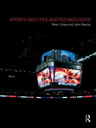 Title: Sports Facilities and Technologies, Author: Peter Culley