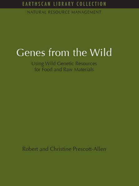 Genes from the Wild: Using Wild Genetic Resources for Food and Raw Materials