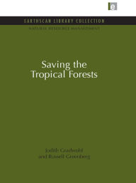 Title: Saving the Tropical Forests, Author: Judith Gradwohl