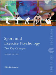 Title: Sport and Exercise Psychology: The Key Concepts, Author: Ellis Cashmore