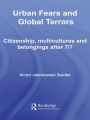 Urban Fears and Global Terrors: Citizenship, Multicultures and Belongings After 7/7