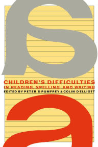 Title: Children's Difficulties In Reading, Spelling and Writing: Challenges And Responses, Author: Peter Pumfrey