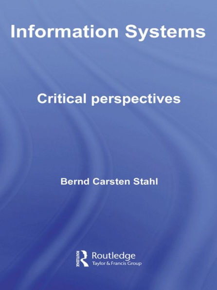 Information Systems: Critical Perspectives