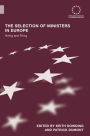 The Selection of Ministers in Europe: Hiring and Firing