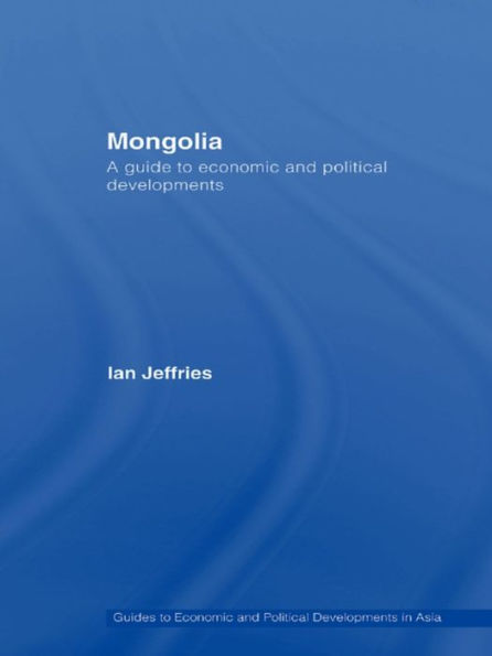 Mongolia: A Guide to Economic and Political Developments