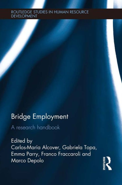 Bridge Employment: A Research Handbook