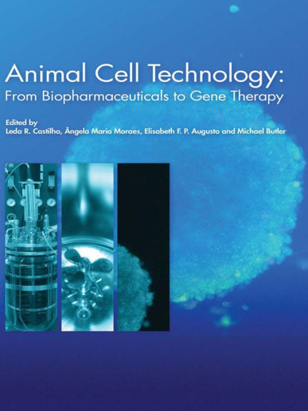 Animal Cell Technology: From Biopharmaceuticals to Gene Therapy