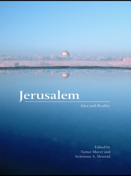 Jerusalem: Idea and Reality