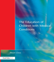 Title: Education of Children with Medical Conditions, Author: Alison Closs