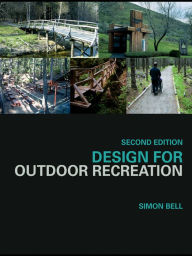 Title: Design for Outdoor Recreation, Author: Simon Bell