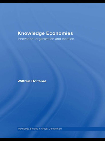 Knowledge Economies: Organization, location and innovation