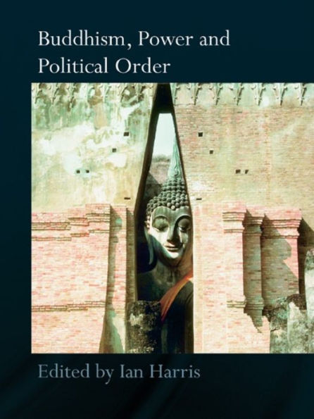 Buddhism, Power and Political Order