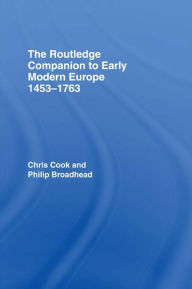 Title: The Routledge Companion to Early Modern Europe, 1453-1763, Author: Chris Cook