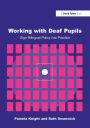 Working with Deaf Children: Sign Bilingual Policy into Practice