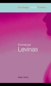 Title: Emmanuel Levinas, Author: Seán Hand