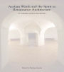 Aeolian Winds and the Spirit in Renaissance Architecture: Academia Eolia Revisited