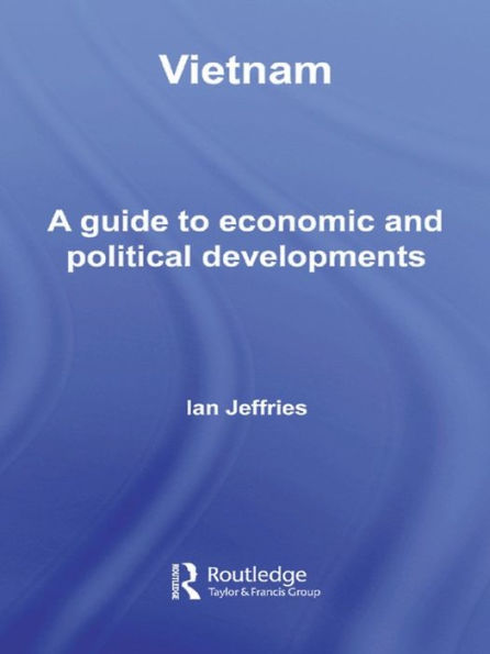 Vietnam: A Guide to Economic and Political Developments