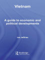Vietnam: A Guide to Economic and Political Developments