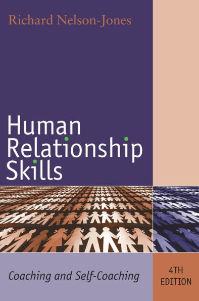 Human Relationship Skills: Coaching and Self-Coaching